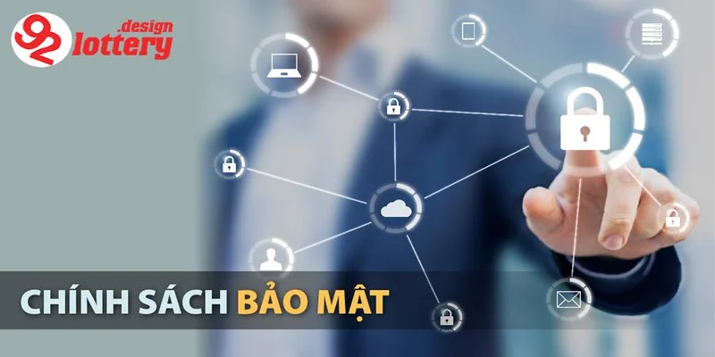 Chính Sách Bảo Mật 92LOTTERY - An Toàn Dữ Liệu Đỉnh Cao 4 Các yếu tố cần lưu ý trong chính sách bảo mật