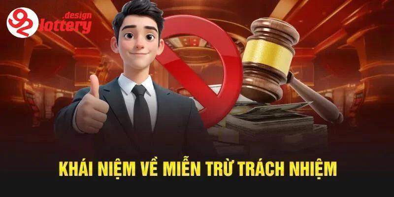 Miễn Trừ Trách Nhiệm 92LOTTERY - Rõ Quyền Lợi Và Nghĩa Vụ 3 Ý nghĩa của việc hiểu rõ chính sách miễn trừ trách nhiệm